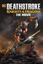 Deathstroke Şövalyeler ve Ejderhalar Türkçe Full HD Film izle